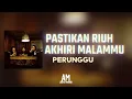 Perunggu - Pastikan Riuh Akhiri Malammu (Lirik Lagu)
