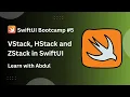VStack HStack and ZStack in SwiftUI - SwiftUI Bootcamp
