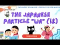 Download Lagu Mastering the Japanese Particle \