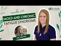 171 Mold and Chronic Fatigue Syndrome with Erik Johnson