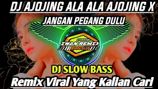 Download DJ SLOW BASS AJOJING ALA ALA AJOJING X JANGAN PEGANG DULU REMIK TIKTOK VIRAL TERBARU 2023 MP3