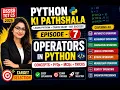 Python Ki Pathshala - Episode 7 Operators in Python DSSSB TGT Computer Science 2026
