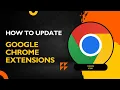 How to Update Google Chrome Extensions