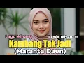Download Lagu TERBARU Joget Minang Kambang Tak Jadi Remix 2025