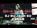 Download Lagu DJ SU JAUH SA TANAM X ΤΙΑ ΜΟΝΙΚΑ Χ BLOODLINE X IN AND OUT OF LOVE - DJ REMIX TERBARU 2025