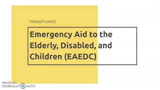 Emergency Aid to the Elderly Disabled and Children EAEDC MA
