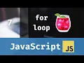 JavaScript for Beginners For Loop Lesson 7