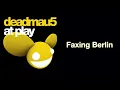 deadmau5 / Faxing Berlin (Original Mix)