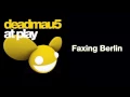 Download Lagu deadmau5 / Faxing Berlin (Original Mix)