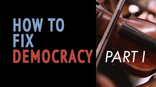 Download How to Fix Democracy | Documentary, Part 1 MP3