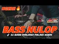 DJ BASS PANJANG PALING ISTIMEWA BIKIN SOUND SISTEM MAKIN JOSS