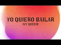 Yo quiero bailar - Ivy Queen