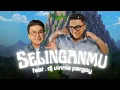 Download Lagu KELJO, DJ Vinnie Pargoy - Selinganmu (Ananta Vinnie Remix) Video Lyrics