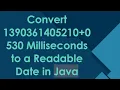 Convert 1390361405210 0530 Milliseconds to a Readable Date in Java