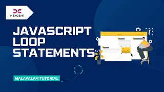 JAVASCRIPT LOOPS MALAYALAM TUTORIAL HEXCENT