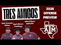 Tres Amigos Episode 1 Texas A M 2026 Season Offense Breakdown