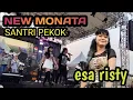Download Lagu SANTRI PEKOK - ESA RISTY  NEW MONATA LIVE STADION PACITAN
