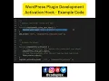 Activation Hook Example Code - WordPress Plugin Development