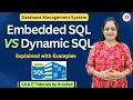 DBMS 37 Learn Embedded SQL vs Dynamic SQL in Just 5 Mins