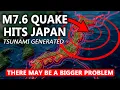 POWERFUL M7.6 EARTHQUAKE STRIKES JAPAN TRIGGERING TSUNAMI 🌊 An Even Bigger Quake Could Be Coming
