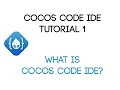 Cocos Code IDE V1 Tutorial 1 - What Is Cocos Code IDE
