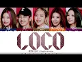 ITZY - 'LOCO' (English Ver.) Lyrics [Color Coded_Eng]
