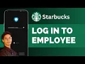 How To Login To Starbucks Employee Account Starbucks Login Sign In 2024