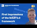 First impressions of the MAST 2 0 framework for Webflow