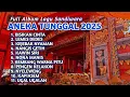 KUMPULAN LAGU SANDIWARA ANEKA TUNGGAL 2025 BISIKAN CINTA - LEMES DEDES - KEJEBAK NYAMAN