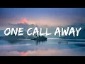 Lagu One Call Away - Charlie Puth (Lyrics) || Christina Perri, Bruno Mars (MixLyrics)
