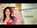 Download Lagu Burjkhalifa - Lyrical | Laxmii | Akshay Kumar | Kiara Advani | Nikhita Gandhi | Shashi-Dj Khushi