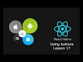 React Native Tutorials Lesson 17 Using buttons