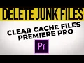 How To CLEAR CACHE FILES In Premiere Pro - free up space