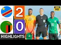 Lagu Dr Congo vs Zambia 2-0 Highlights \u0026 All Goals | Friendly Match 2025 HD