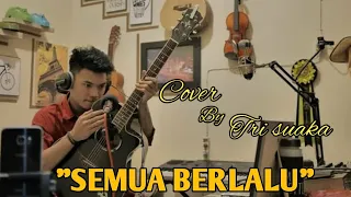 Download SEMUA BERLALU-FAREL ALFARA (LIRIK) COVER BY TRI SUAKA MP3