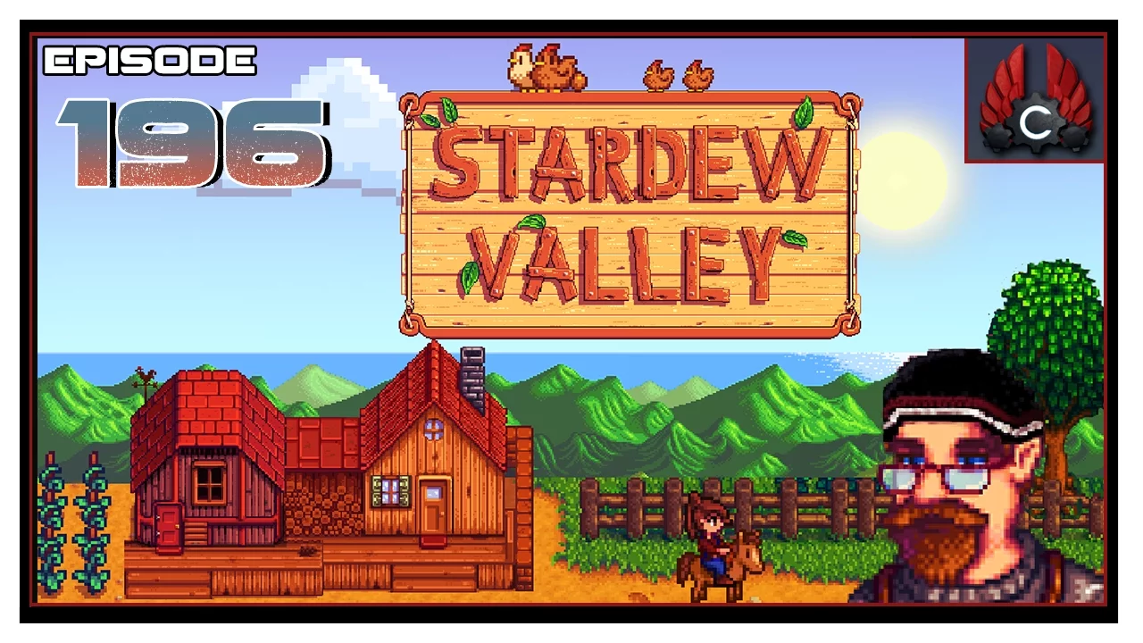CohhCarnage Plays Stardew Valley - Episode 196