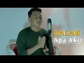 ILIR SALAH APA AKU (OFFICIAL VIDEO) COVER, VIDEO KLIP DAN LIRIK ILIR SALAH APA AKU
