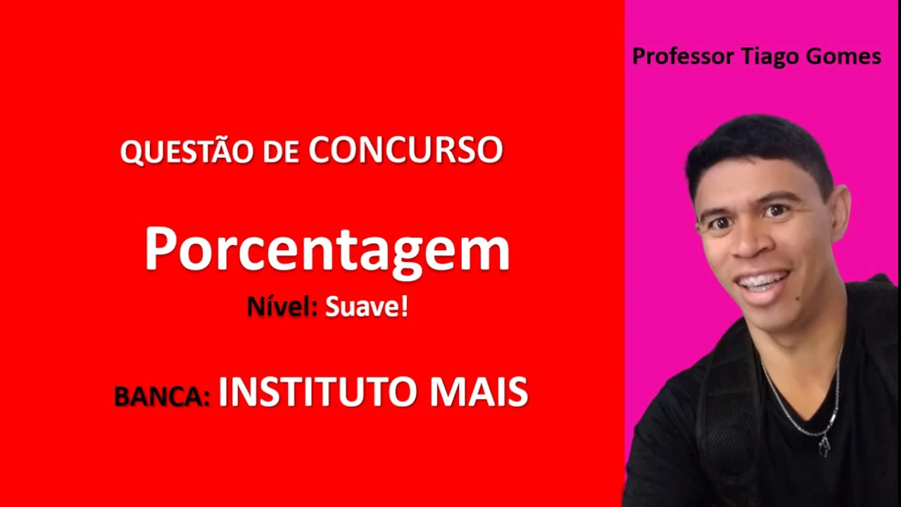 Porcentagem Q20 Matemática Instituto Mais IMAIS 2006 Secretário Parlamentar
