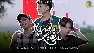 Download Hady Boven Ft Rohit Tuepo \u0026 Rizky Safaty - RINDU DAN LUKA (Official Music Video) MP3