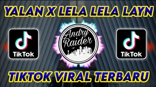 Download DJ YALAN X LELA LELA LAYN REMIX | TIKTOK VIRAL TERBARU | DJ REMIX TERBARU MP3