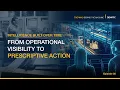 INTELLIGENCE BUILT OVER TIME I From Operational Visibility to Prescriptive Action