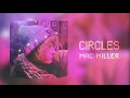 [Lyrics] Circles - Mac Miller (Engsub/Vietsub)