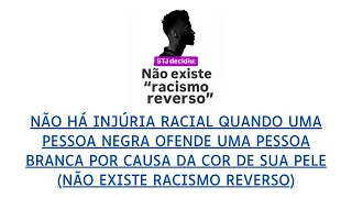 Não há injúria racial quando uma pessoa negra ofende uma pessoa branca devido à cor de sua pele