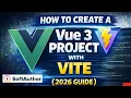 How to Create a Vue 3 Project with Vite 2026 Guide