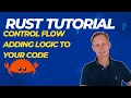 Rust Tutorial - Mastering Control Flow in Rust If Else If and If Let
