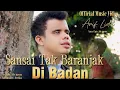 Download Lagu ARIF LIDA - SANSAI TAK BARANJAK DI BADAN - ( Official Music Video )