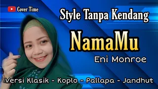 Download NamaMu • Eni Monroe • Tanpa Kendang MP3