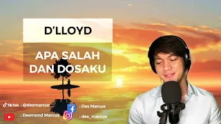 Download D’lloyd - Apa Salah dan Dosaku (cover with lyrics by Des Marcus) MP3