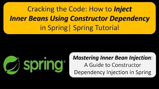 Cracking the Code How to Inject Inner Beans Using Constructor Dependency in Spring