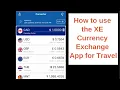 How to use the XE Currency Exchange App